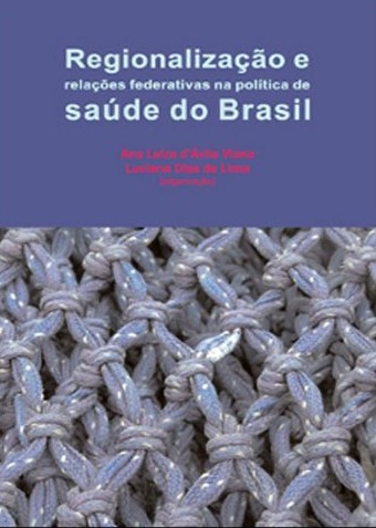Regionalização e Relações Federativas Na Política De Saúde Do Brasil