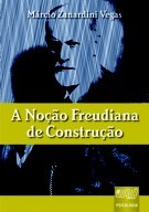 NOCAO FREUDIANA DE CONSTRUCAO, A