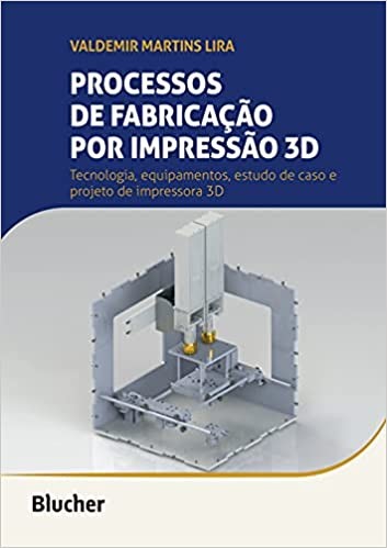 PROCESSOS DE FABRICACAO POR IMPRESSAO 3D