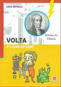 VOLTA E A ALMA DO ROBO - COL. GENIOS DA CIENCIA