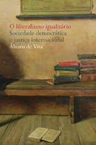 LIBERALISMO IGUALITARIO, O - SOCIEDADE DEMOCRATICA E JUSTICA INTERNACIONAL