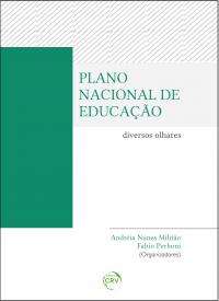 PLANO NACIONAL DE EDUCACAO: DIVERSOS OLHARES
