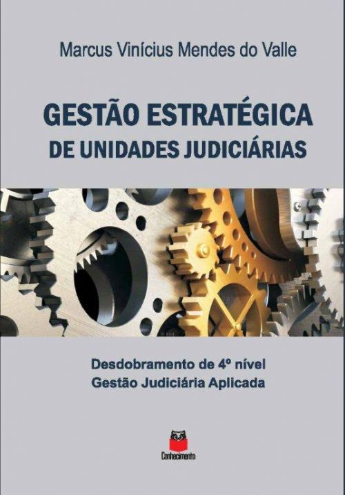 GESTÃO ESTRATÉGICA DE UNIDADES JUDICIÁRIAS