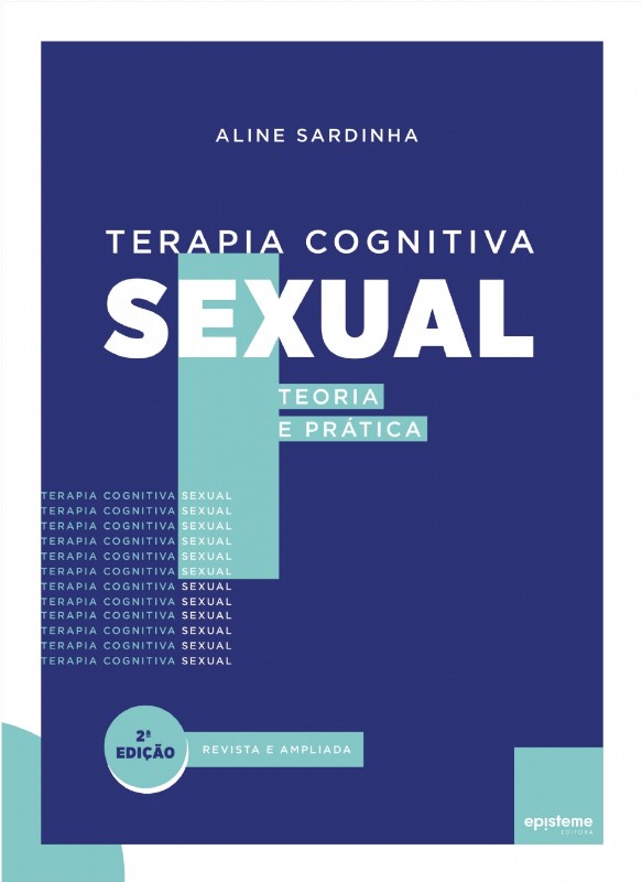 Terapia Cognitiva Sexual - 2º EdiÇÃo / Revista e Ampliada