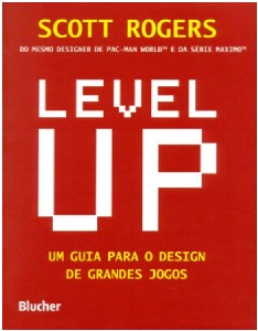 Level Up: Um Guia Para Design De Grandes Jogos