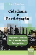 Cidadania e Participação - Impactos da Política Social num Enfoque Psicopolítico