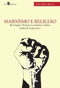 MARXISMO E RELIGIAO - REVOLUCAO E RELIGIAO NA AMERICA CENTRAL