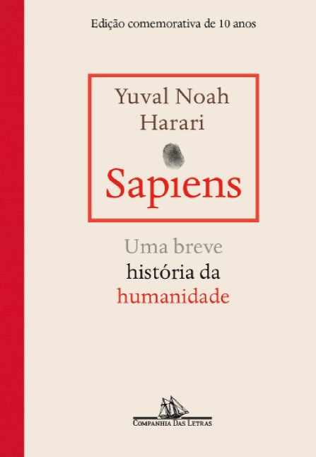 Sapiens: Edição Comemorativa De 10 Anos - Uma Breve História Da Humanidade