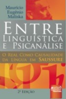 Entre Linguística & Psicanálise - O Real Como Causalidade da Língua em Saussure
