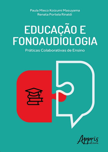 Educação E Fonoaudiologia : Práticas Colaborativas De Ensino