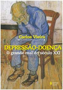 DEPRESSAO-DOENCA - O GRANDE MAL DO SECULO XXI