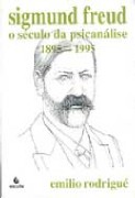 SIGMUND FREUD - O SECULO DA PSICANALISE - VOL. 2 - 1895 - 1995