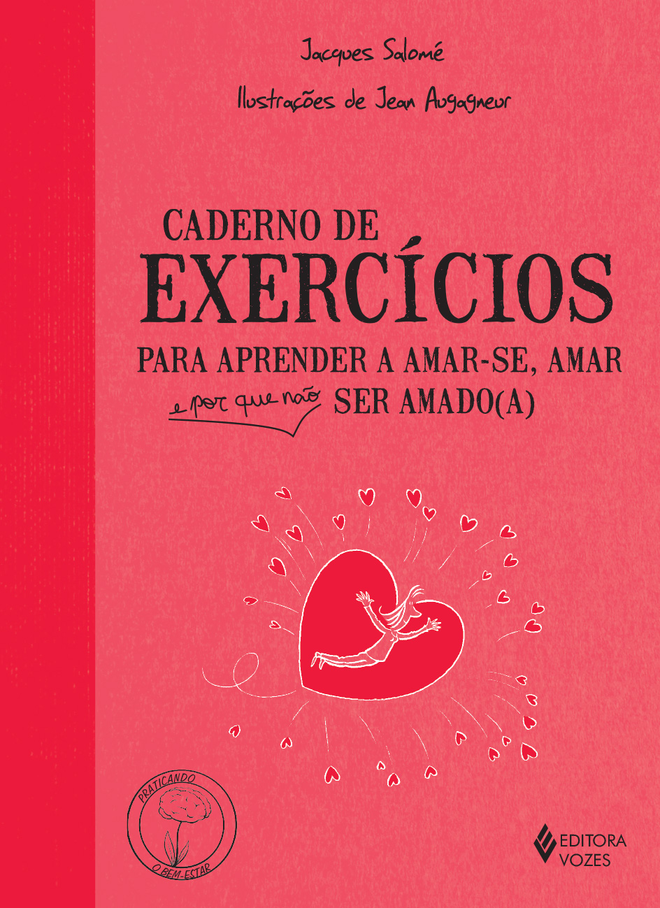 Caderno De Exercícios Para Aprender A Amar-Se, Amar E Porque Não Ser Amado, ( A)