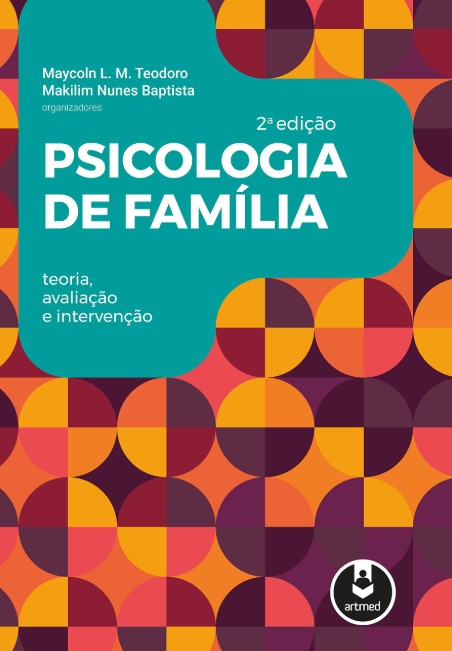Psicologia de Família: Teoria, Avaliação e Intervenção