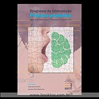 PROGRAMA DE INTERVENCAO PRAXICO-PRODUTIVO P/ INDIVIDUOS COM TRANSTORNO