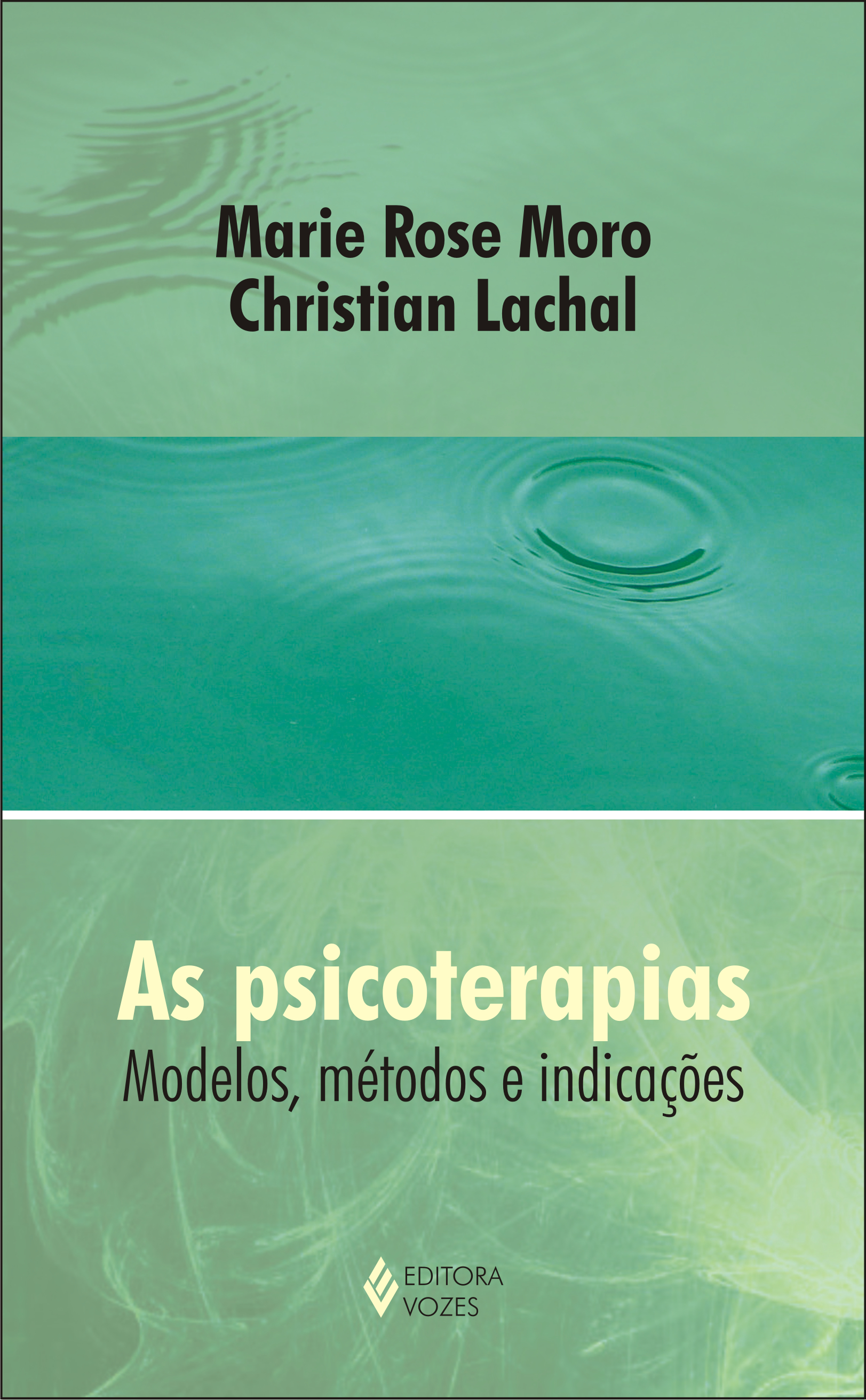 Psicoterapias, As: Modelos, Métodos e Indicações