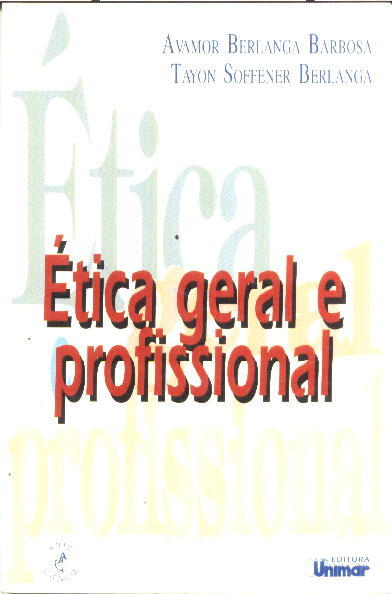 ETICA GERAL E PROFISSIONAL