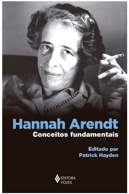 HANNAH ARENDT: CONCEITOS FUNDAMENTAIS