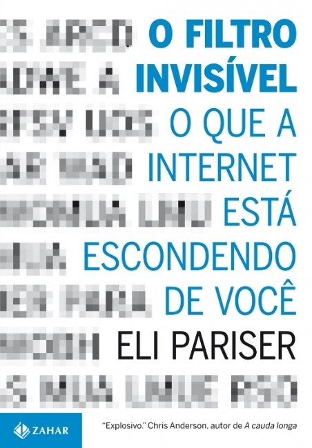 Filtro Invisivel, O: O Que a Internet Está Escondendo de Você