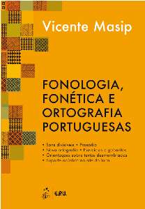 FONOLOGIA, FONETICA E ORTOGRAFIA PORTUGUESAS