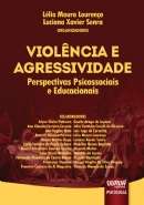 VIOLENCIA E AGRESSIVIDADE - PERSPECTIVAS PSICOSSOCIAIS E EDUCACIONAIS