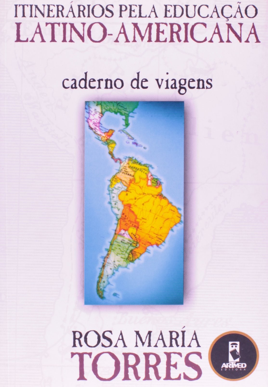 Itinerários pela Educação Latino-Americana - Caderno de Viagens