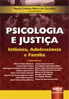 Psicologia e Justiça - Infância, Adolescência e Família