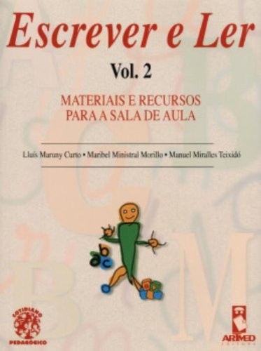 Escrever e Ler - Materiais e Recursos para a Sala de Aula - Vol.2