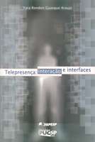 TELEPRESENCA - INTERACAO E INTERFACES