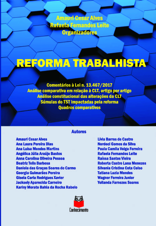 REFORMA TRABALHISTA COMENTÁRIOS À LEI Nº. 13.467/2017