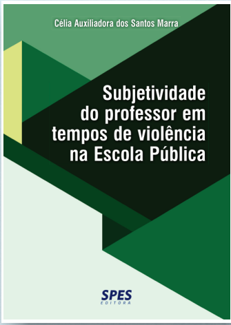 SUBJETIVIDADE DO PROFESSOR EM TEMPOS DE VIOLENCIA NA ESCOLA PUBLICA