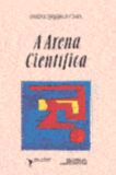 Arena Cientifica, A