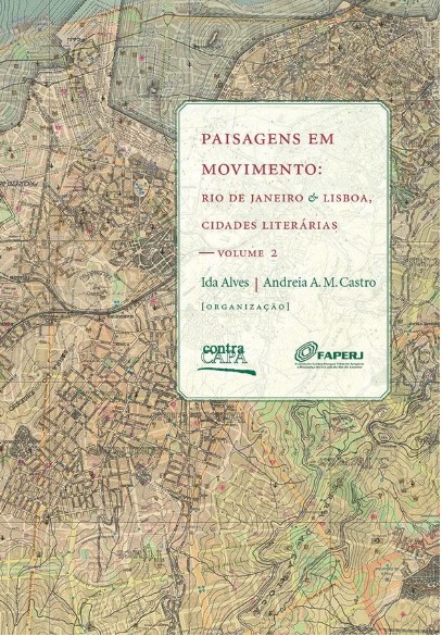 Paisagens Em Movimento: Rio De Janeiro & Lisboa, Cidades Literárias Vol. 2