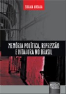 MEMORIA POLITICA, REPRESSAO E DITADURA NO BRASIL