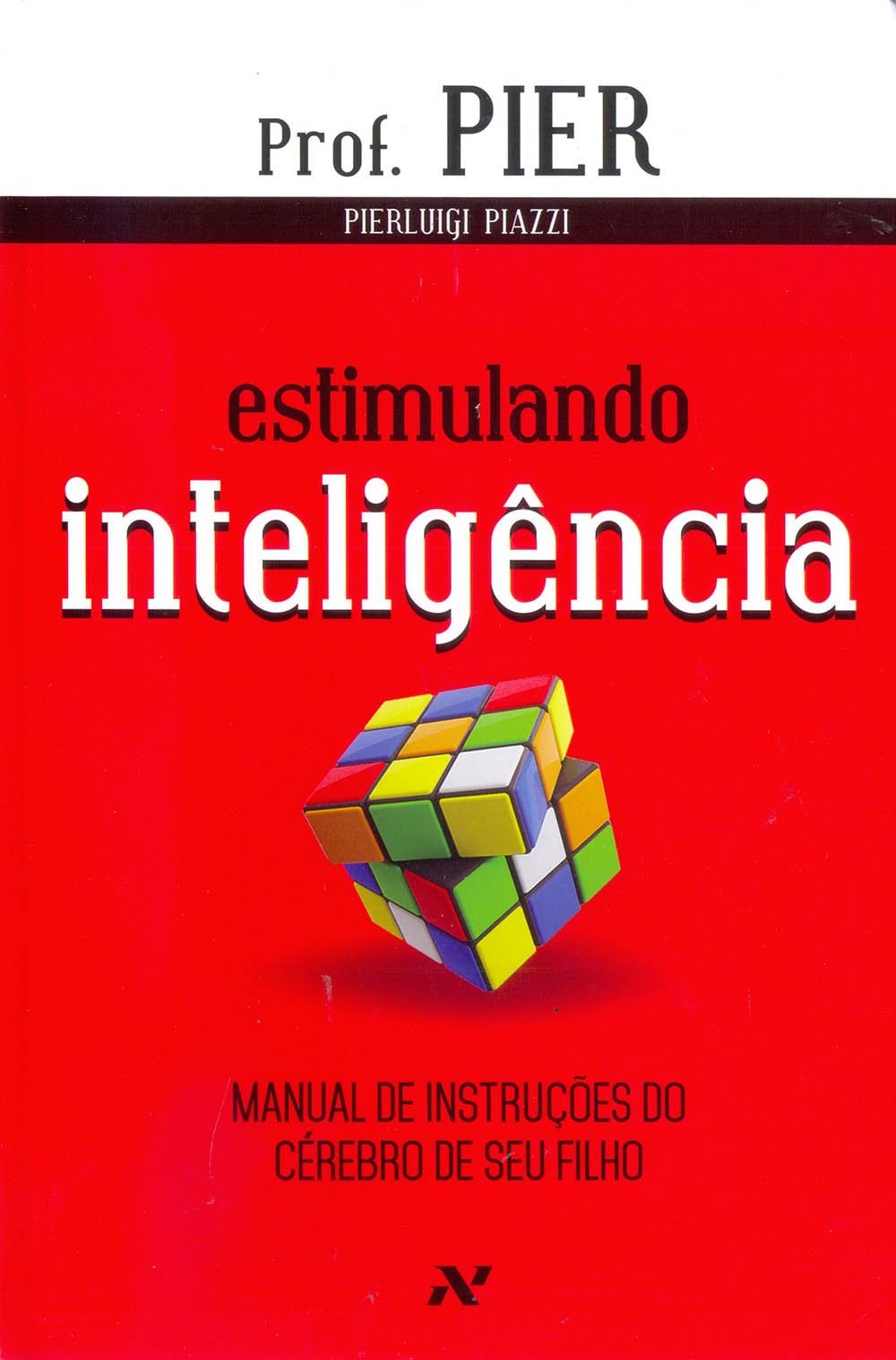 Estimulando Inteligência  - Manual de Instruções do Cérebro de Seu Filho - Vol. 2
