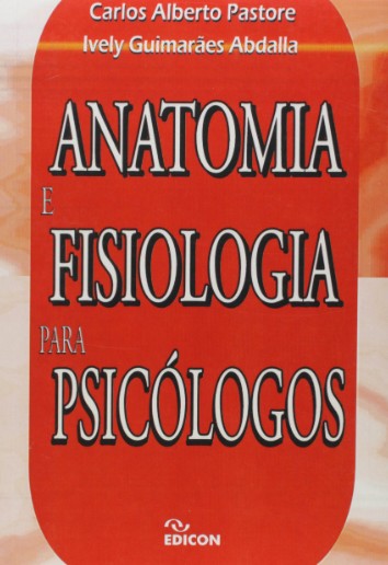 Anatomia e Fisiologia Para Psicólogos