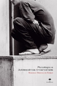 PSICOLOGIA E ADOLESCENCIA ENCARCERADA