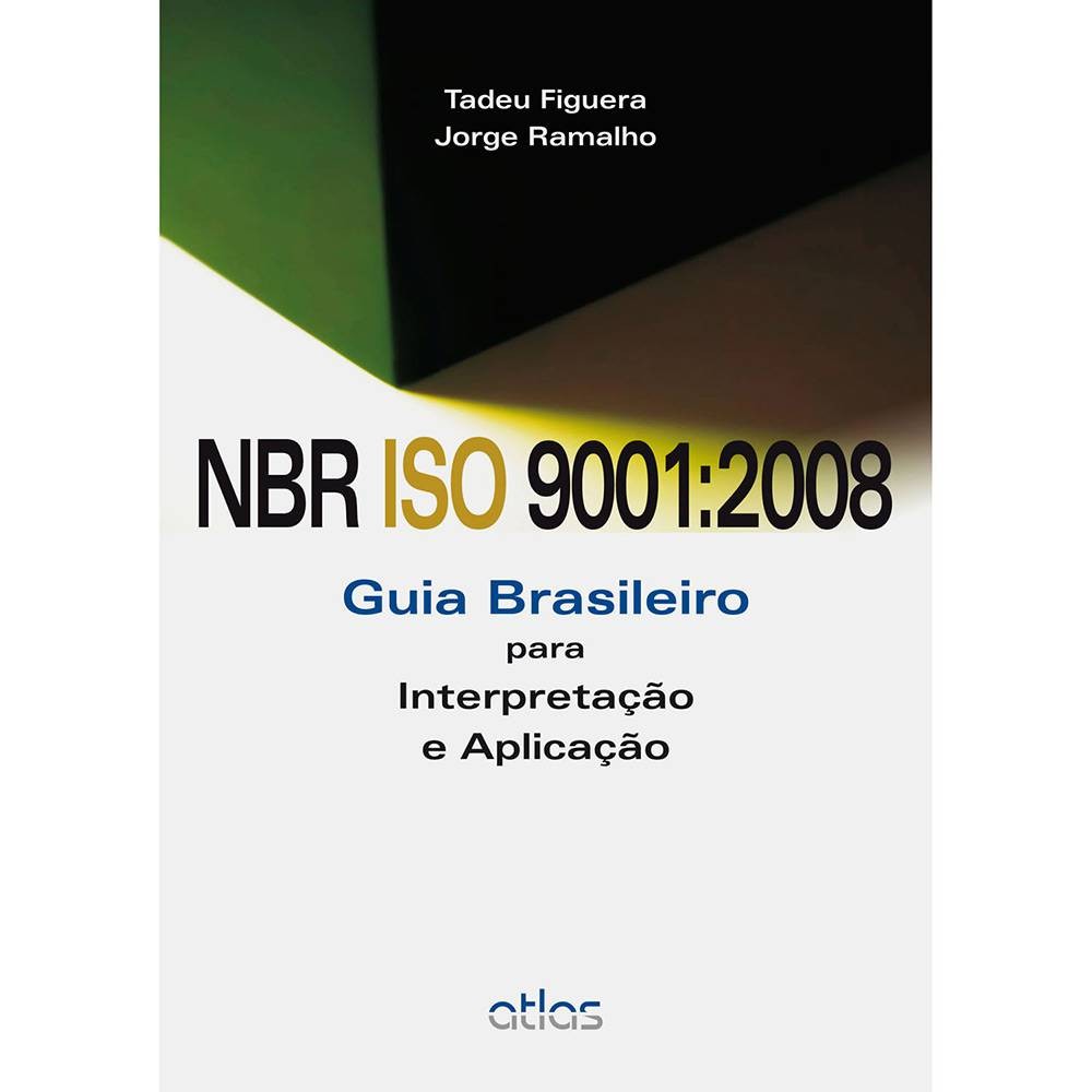 NBR ISO 9001:2008 - Guia Brasileiro Para Interpretação E Aplicação