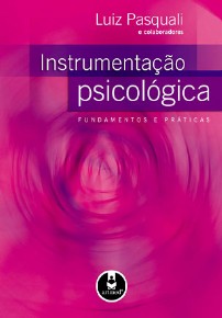 Instrumentação Psicológica - Fundamentos e Práticas