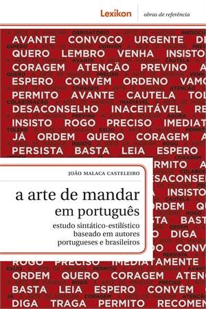 Arte De Mandar Em Português, A: Estudo Sintático-Estilístico Baseado em Autores Portugueses e Brasil