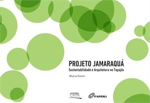 Projeto Jamaraqua Sustentabilidade E Arquitetura No Tapajós