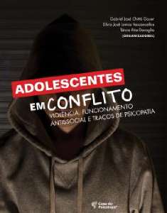 Adolescentes Em Conflito - Violência, Funcionamento Antissocial E Traços De Psicopatia