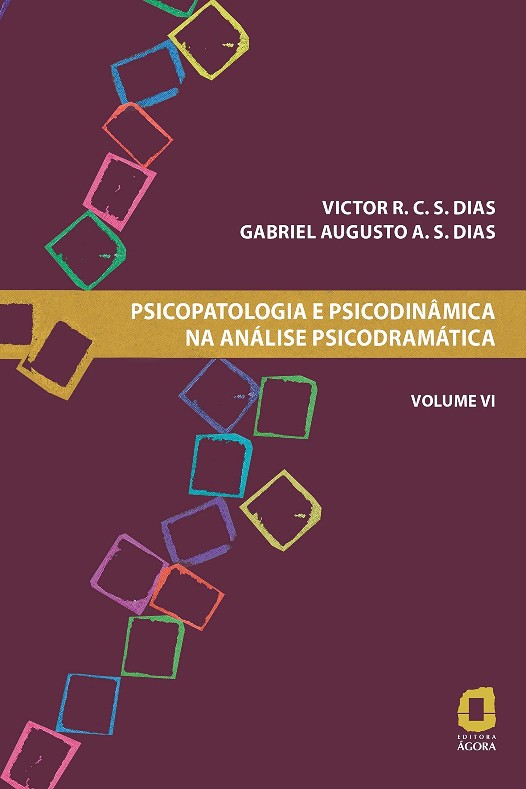 Psicopatologia e Psicodinâmica na Análise Psicodramática - Volume VI