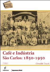 Café e Indústria: São Carlos 1850-1950