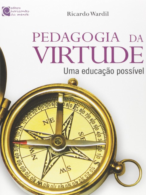 Pedagogia da Virtude: Uma Educação Possível