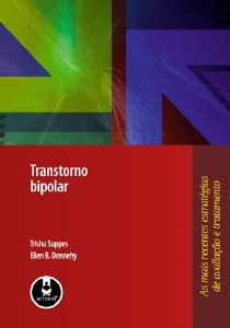 Transtorno Bipolar - As Mais Recentes Estratégias de Avaliação e Tratamento
