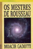 Mestres de Rousseau, Os
