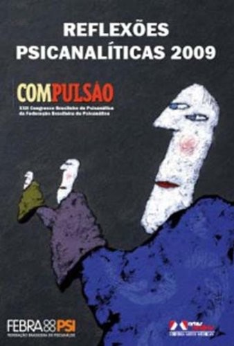 Reflexões Psicanalíticas 2009 - Compulsão