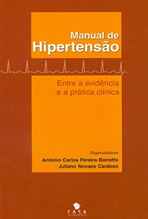 MANUAL DE HIPERTENSAO - ENTRE A EVIDENCIA E A PRATICA CLINICA