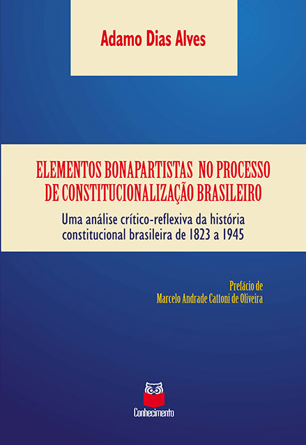 ELEMENTOS BONAPARTISTAS NO PROCESSO DE CONSTITUCIONALIZAÇÃO BRASILEIRO